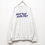 BOUNCE ORIGINAL|"WHAT THEY VINTE CRY." II  SWトレーナー|ASH